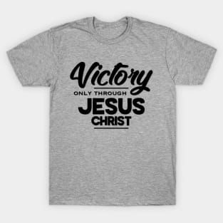 Victory Through Jesus. T-Shirt